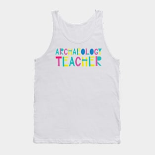 Archaeology Teacher Gift Idea Cute Back to School Tank Top